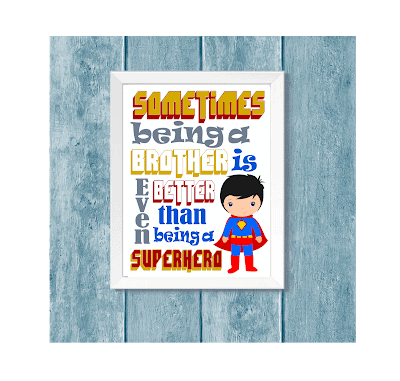 A white-framed decorative picture shows a cartoon version of a Superman-type hero in the corner and the text reads, "sometimes being a brother is even better than being a superhero.'