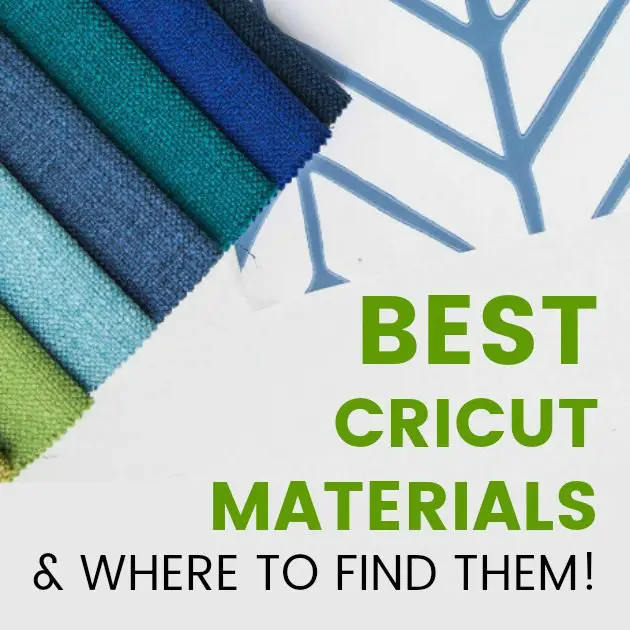 The Best Materials and Supplies for Cricut Explore Air 2, Explore 3, Maker, Maker 3, Maker 4, and Joy Machines + Free Cricut Cutting Chart