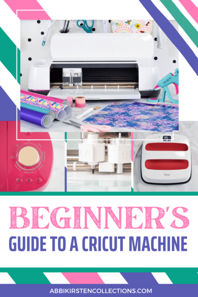 "Beginner's guide to learning how to use a Cricut machine" is written on a colorful graphic featuring photos of a Cricut machine, EasyPress, supplies and more.