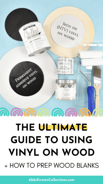 The ultimate guide to using vinyl on wood. Comparing HTV on wood to permanent adhesive vinyl on wood.