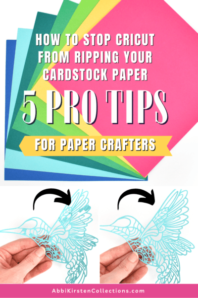 The image shows a collage of cardstock paper for Cricut. The image reads, how to stop your Cricut from ripping cardstock paper. 5 tips for paper crafters.
