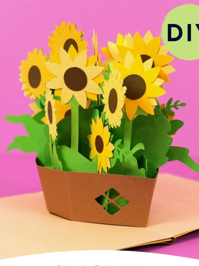 How To Make A 3D Pop-Up Sunflower Card With Cricut Story