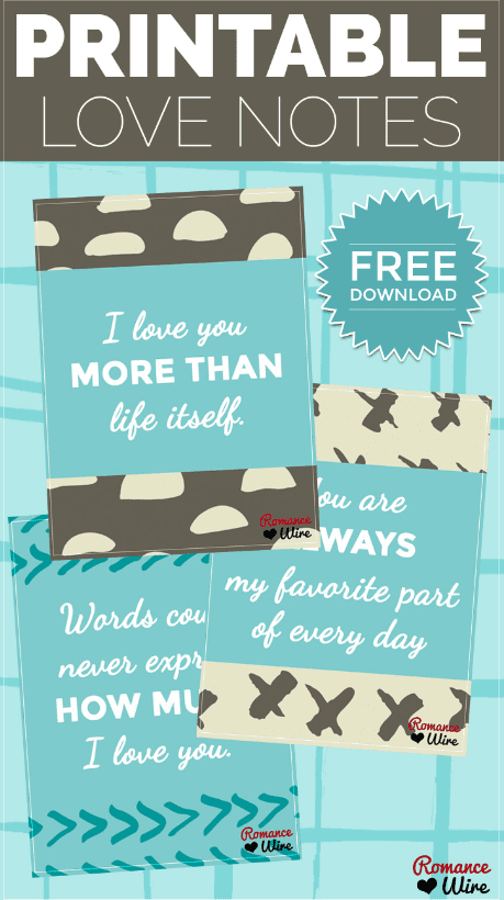 Image alt-tag: “Printable Love Notes” is written in the header of the graphic. Below are examples of printable lunch box notes for adults. A call-out circle says “Free Download.” The cards have borders and have phrases like, “I love you more than life itself” and “You are always my favorite part of every day.” "Romance Wire" is written in small text in the bottom right corner.