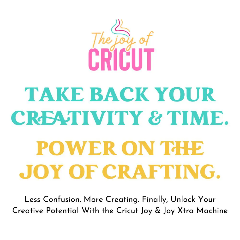 Joy of Cricut square image that says, Take back your creativity and joy.