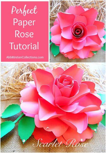 Text in a pink rectangle in the upper left-hand corner reads "Perfect Paper Rose Tutorial." The picture to the right is a closeup and overhead view of a finished pink Scarlett Rose paper flower. The bottom picture is the paper flower from the side with the scripted text reading "Scarlet Rose."
