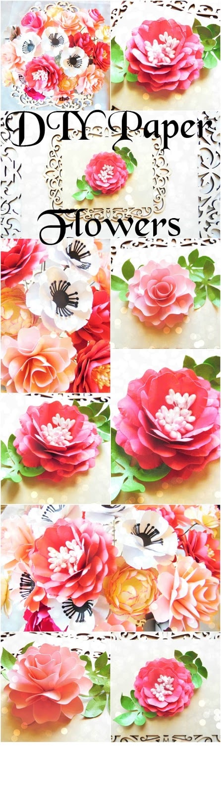 A collage of pastel paper flowers of varying types, both alone with greenery and in bouquets. The text above reads, "DIY Paper Flowers."