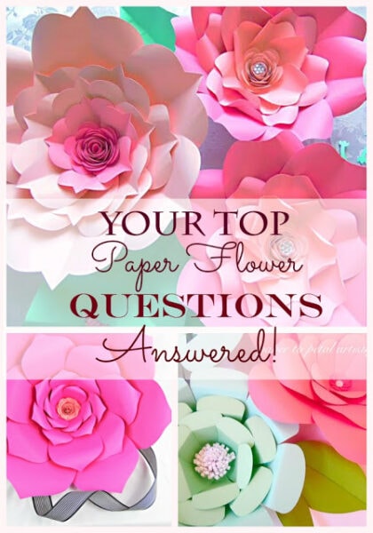A collage of three images showing pastel paper flowers with image text overlay that reads your top paper flower questions answered!