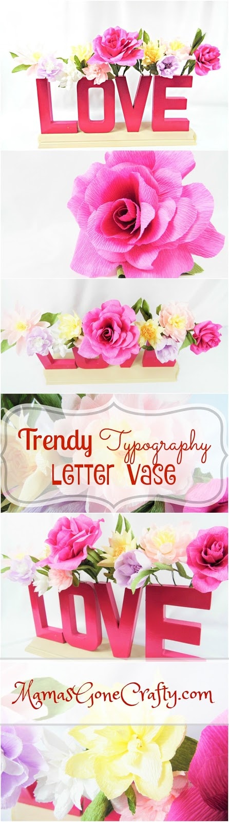 A collage of images of a DIY typography vase made with cardboard letters. This DIY cardboard vase spells out the word “LOVE” and is filled with DIY crepe paper flowers in shades of pink, purple, yellow, and white. Text in the center of the image reads, “trendy typography vase” in a script font. 