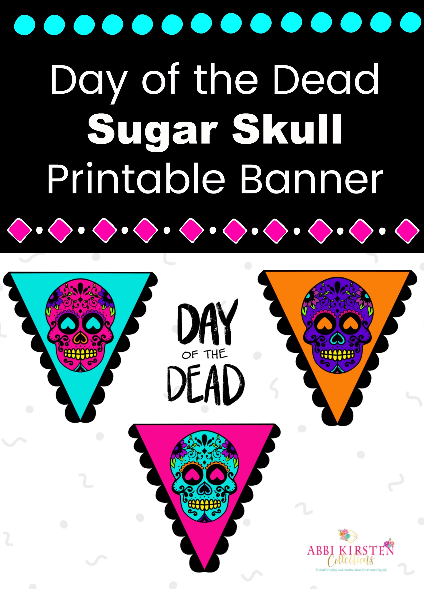 Day of the Dead Sugar Skulls Printable Banner