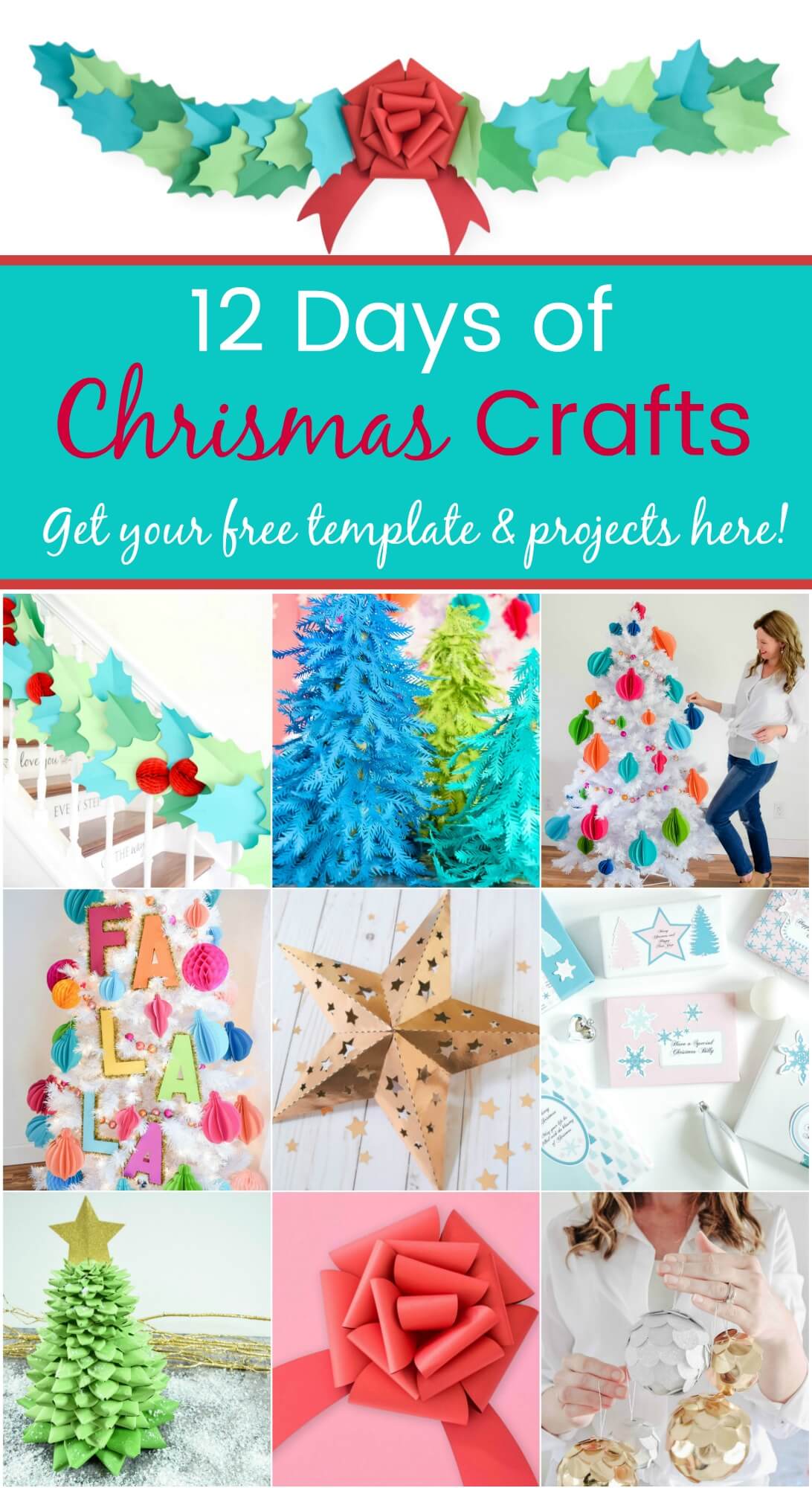 A collage of images show many colorful Christmas crafts, from garland to decorative paper Christmas trees, bows, cards, and more. Text across the top of the image reads, "12 Days of Christmas Crafts"