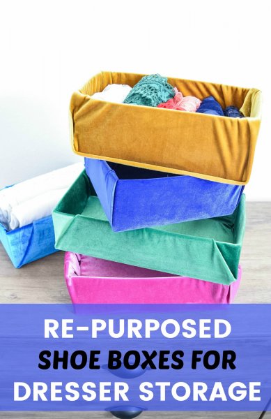 A stack of open velvet-wrapped storage boxes. The text says "Re-purposed shoe boxes for dresser storage."