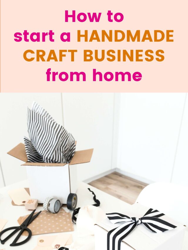 How to Start a Handmade Craft Business Story