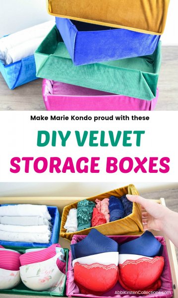 A graphic showing finished velvet boxes in the top picture, and the same velvet boxes being used to organize a lingerie drawer in the bottom picture. The center says "Make Maria Kondo proud with these DIY velvet storage boxes."