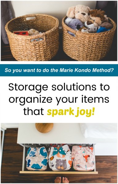Two images showing storage solutions for stuffed animals and diapers. The text reads "So you want to do the Marie Kondo Method? Storage solutions to organize your items that spark joy!"
