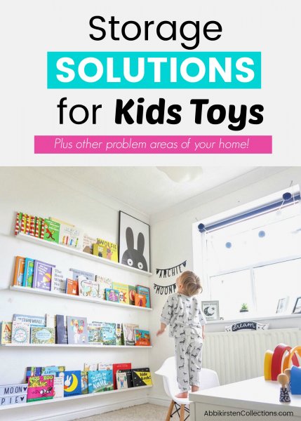 A child looking up at rows of white shelving holding children's books. The text image overlay reads "Storage solutions for kids toys plus other problem areas of your home!"