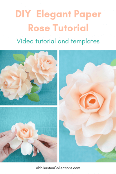 A collage of three images show elegant cream colored paper Annabelle roses with green leaves. Image overlay text reads "DIY elegant paper rose tutorial"