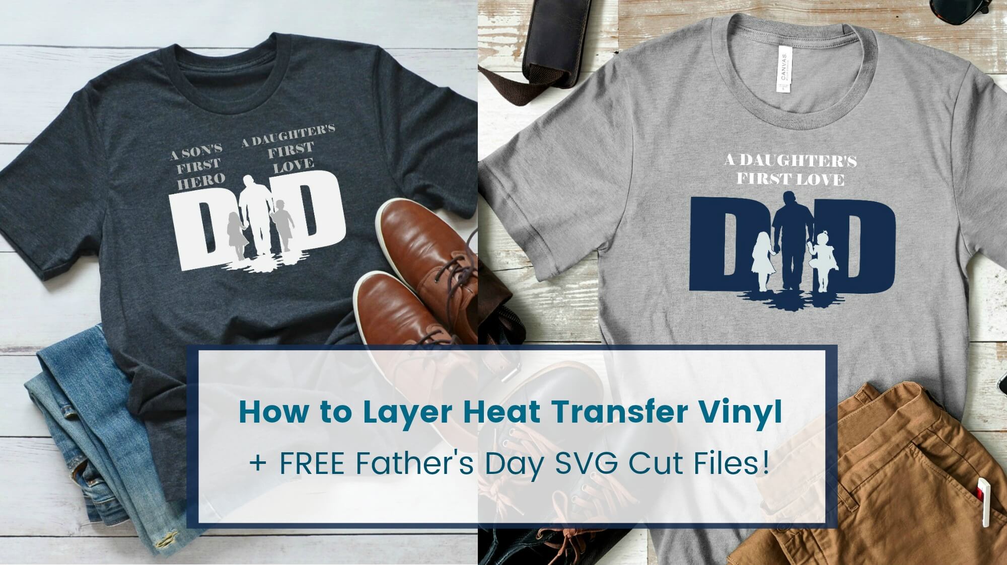 Free Father’s Day SVG – DIY Shirts For Dad With Iron-On Vinyl