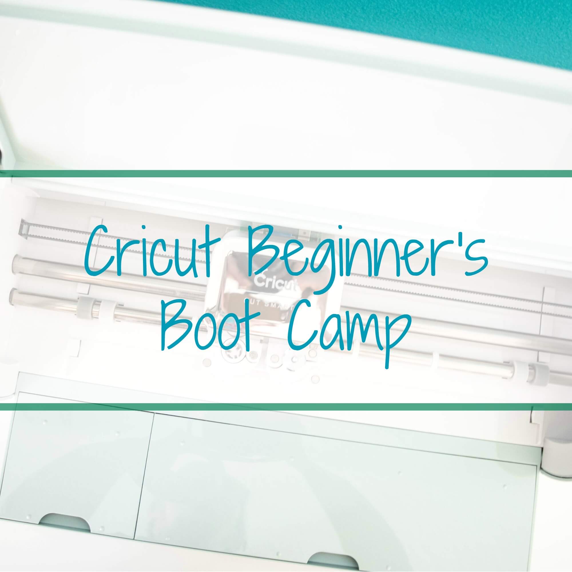 Cricut Tutorials for Beginners: Free 3 Day Cricut Boot Camp