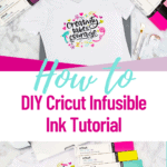 Cricut Infusible Ink Tutorial: Plus how to layer HTV with Infusible Ink