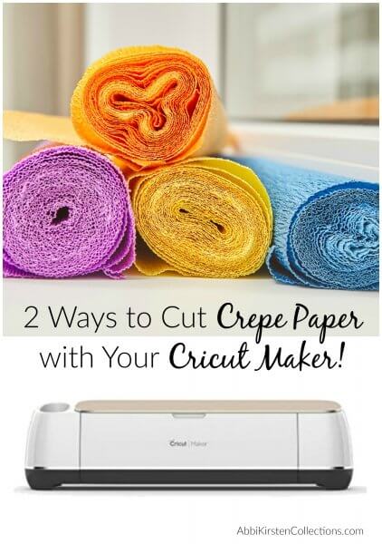 A picture of colorful crepe paper above a Cricut cutting machine. 2 ways to cut crepe paper with your Cricut Maker. 