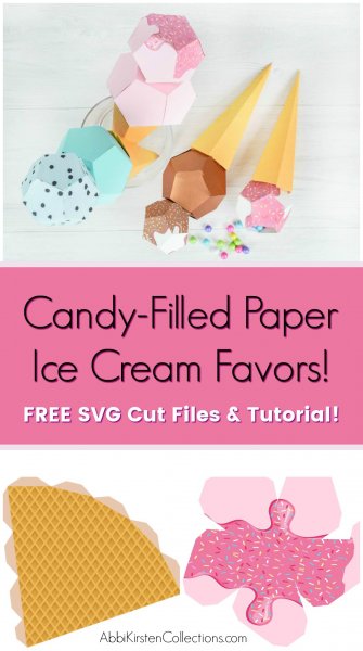 The two picture graphic has a photo or various sizes of hexagonal paper ice cream cones. The bottom image has a flattened paper cone and paper ice cream scoop. The pink-colored middle banner says in black and white "Candy-filled Paper Ice Cream Favors! Free SVG Cur Files & Tutorial!" Use this ice cream SVG template as a candy-filled favor for kids parties and more!