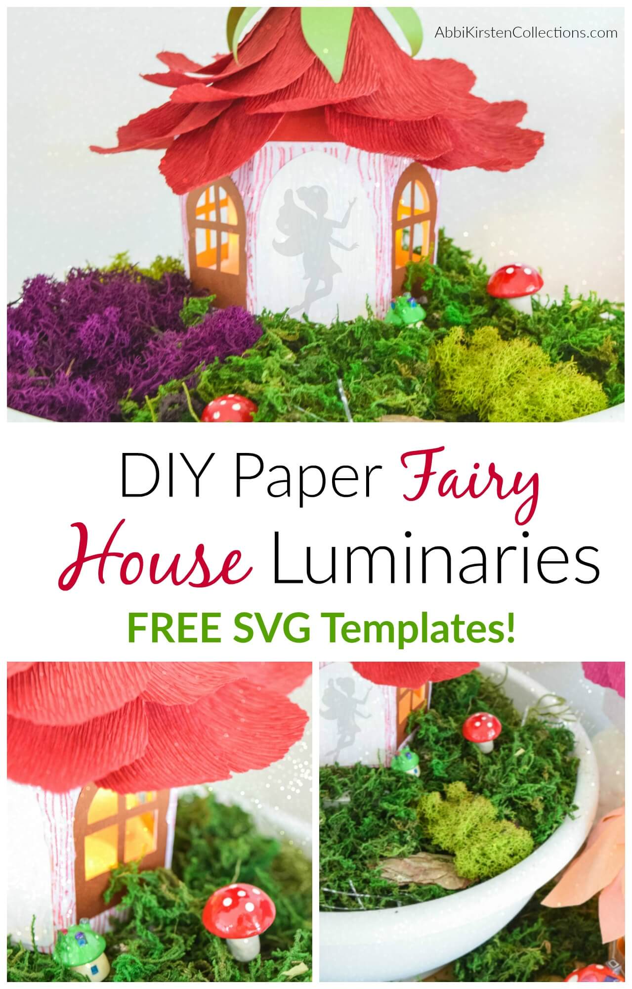 A three-picture graphic of a DIY fairy house craft made of paper with a crepe paper roof. Moss and miniature mushrooms adorn the house that sits in a bowl. A fairy silhouette is seen in the doorway. The text reads, “DIY Paper Fairy House Luminaries Free SVG Templates!”