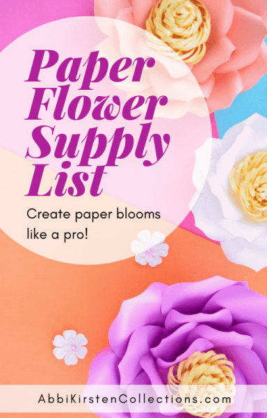 A bright orange graphic with purple and white flowers. Text reads "Paper flower supply list. Create paper blooms like a pro!" 