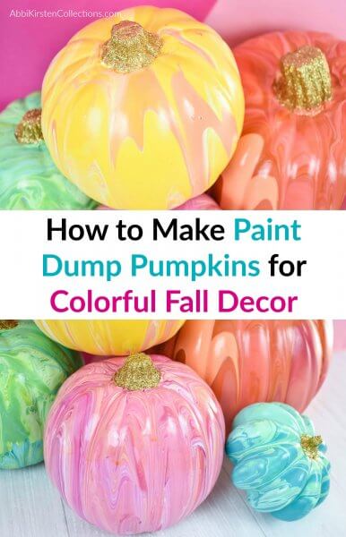 Two images of yellow, orange, blue, pink and green painted pumpkins gathered and stacked on a white table with a pink background. Image text overlay reads: how to make paint dump pumpkins for colorful fall decor. 