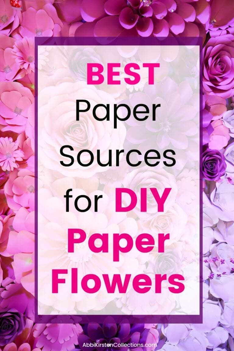 Best Paper for Paper Flowers 9 Sites for Cardstock For Paper Crafting