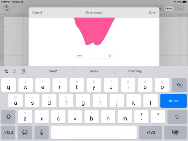 A screenshot of an open Design Space window with a file preview of a large pink Eden Rose petal. The keyboard below on the iPad indicates the program needs to name the open file. 