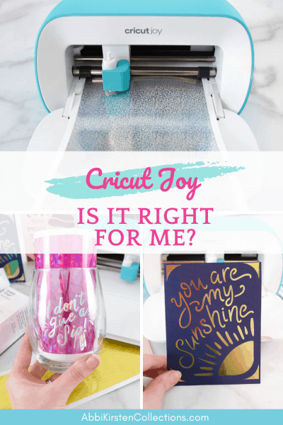 Three images of the Cricut Joy machine and the projects it can help create with image text overlay that reads Cricut Joy is it right for me? 