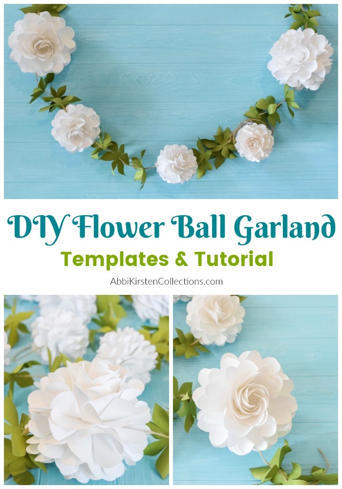 A collage of images showing the details of a decorative paper flower garland, made with white paper flowers and green leaves. Image overlay text reads "DIY flower ball garland templates and tutorial"