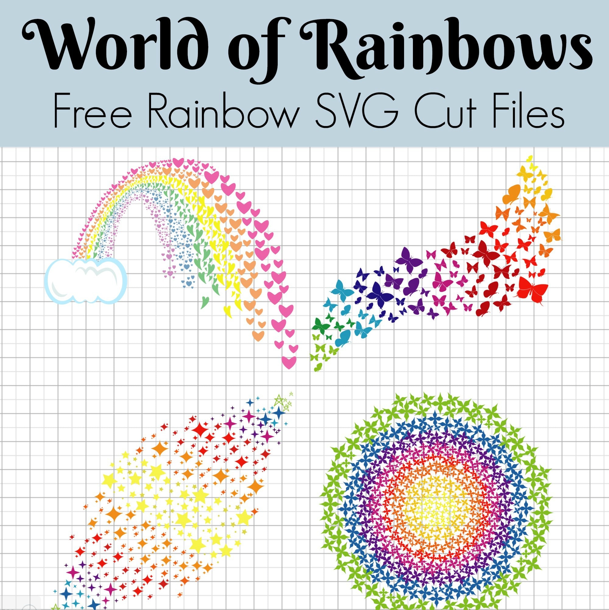 World of Rainbows – Free Rainbow SVG Cut Files