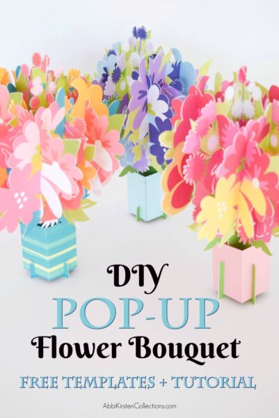 DIY pop up flower bouquet cards with free templates and tutorial. 