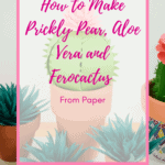 Paper Cactus Tutorial and Templates – 3D Paper Cactus Craft