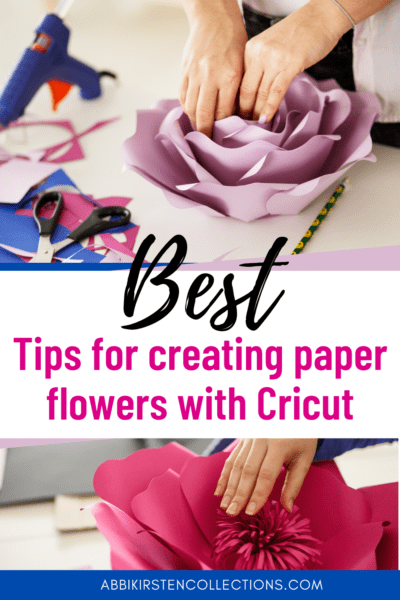 A title graphic with the three panels. The upper panel shows a woman's hands forming a purple paper flower. The bottom panel is a picture of a woman crafting a giant red tropical paper flower. The text on the middle panel says "Best tips for creating paper flowers with Cricut."