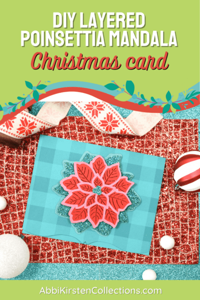 Making DIY layered poinsettia mandala Christmas cards is easy with my tutorial! You can create 3D cards that will bring Christmas cheer to everyone’s celebration!