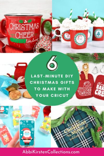 The image shows a collage of six Christmas gift ideas for last minute personalized presents, including coffee mugs, Hallmark movie blankets and treat boxes. Create easy DIY gifts with your Cricut machine this Christmas. 