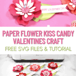 DIY Paper Flower Kiss Candy Valentines Craft – Free Printable Flower Templates and SVG Cut Files