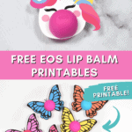 Free Eos Lip Balm Printables – Unicorn, Flower, and Butterfly Templates