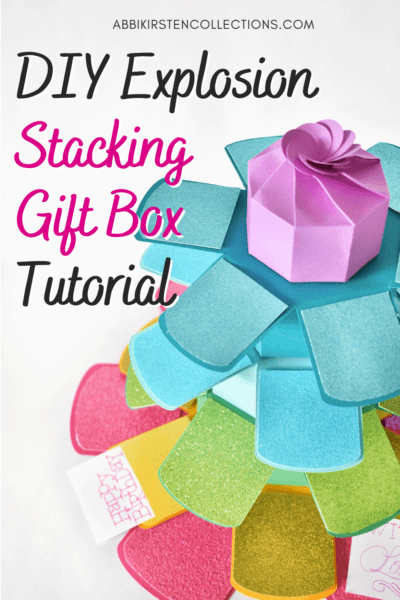 How to Make an Explosion Stacking Tower Gift Box - Download your free exploding gift box SVG and PDF printable templates.