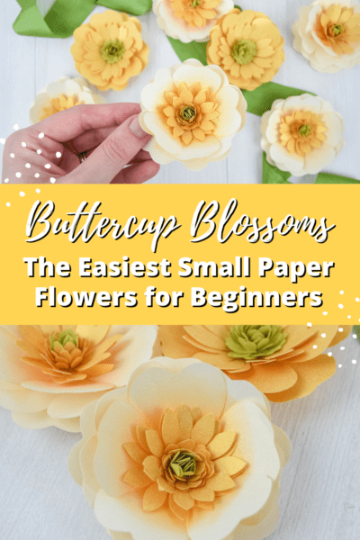 Two images showing pale yellow buttercup paper flowers with light green centers on a white table with white image text overlay that reads Buttercup Blossoms The Easiest Small Paper Flowers for Beginners. 