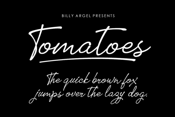 A black rectangle with the words 'Billy Argel presents Tomatoes The quick brown fox jumps over the lazy dog' in white text. Tomatoes is a cursive, fun font. 