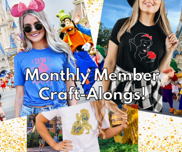 This collage shows a woman with a crafty t-shirt at Disney World, another woman with a black Snow White t-shirt, and a Beauty and the Beast t-shirt in the bottom picture. The text reads, "Monthly Member CraftAlongs!" Abbi Kirsten Collections CraftAlongs are a great way to be active in the crafting community and learn new skills.
