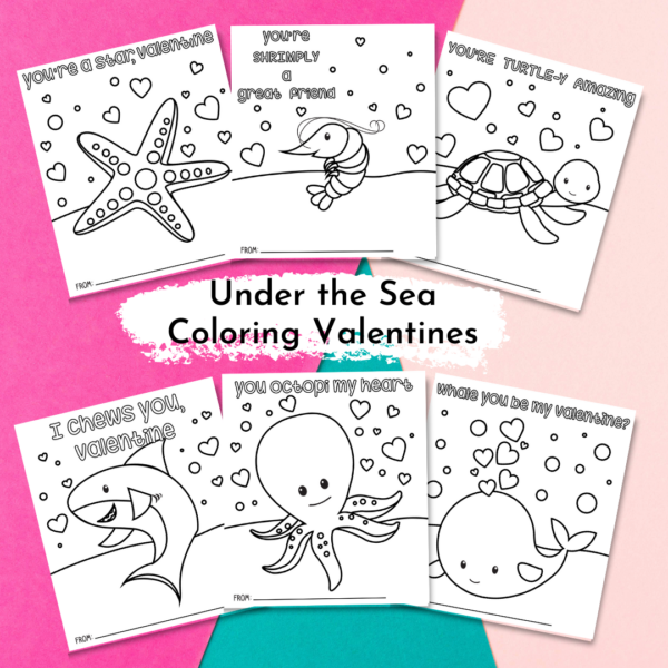 Printable under the sea animal valentine coloring cards for kids. Each page is a different sea animal and Valentine's Day message. Examples include a starfish with the words "You're a star, Valentine," a shrimp with the words "You're shrimply a great friend," and a whale saying "Whale you be my Valentine?"