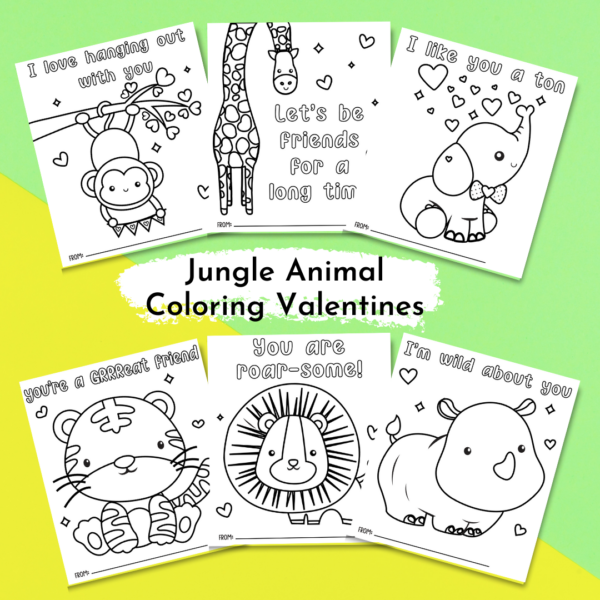 Examples of printable jungle animal coloring Valentines cards for kids. The black and white coloring cards each have a Valentine's Day pun and one animal to color. Examples include a monkey saying "I love hanging out with you," and a hippo saying "I'm wild about you," and a lion saying "You are roar-some!"