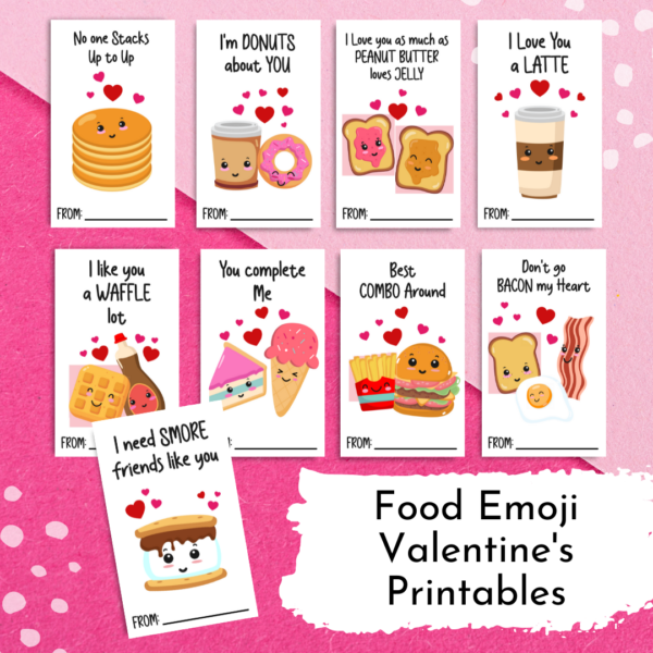 The black text on the pink and red graphic reads "Food Emojii Valentine's Printables." There are seven examples of white Valentines each featuring a smiling cartoon food with a cute saying. Examples include cartoon pancakes with hearts and the phrase "no one stacks up to you" and a coffee cup with the phrase "I love you a latte."