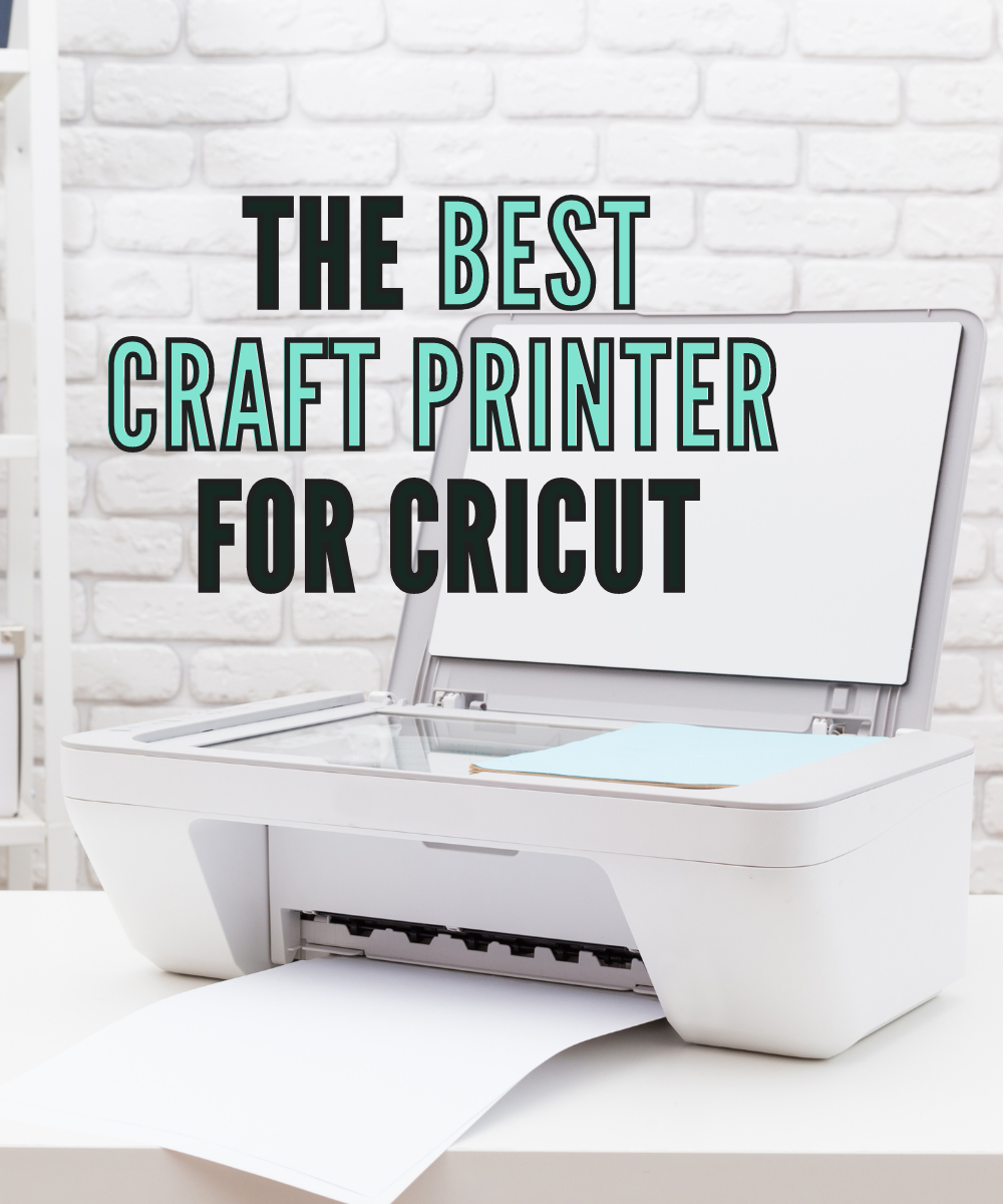 5 Best Printers to use with Cricut Machines for Print Then Cut Projects