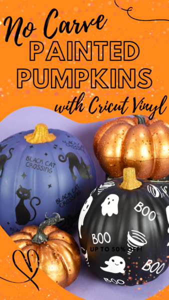 Three decorated craft pumpkins covered in Halloween vinyl cutouts made using Cricut. Text overlayed on an orange background says "no carve painted pumpkins with Cricut Vinyl"