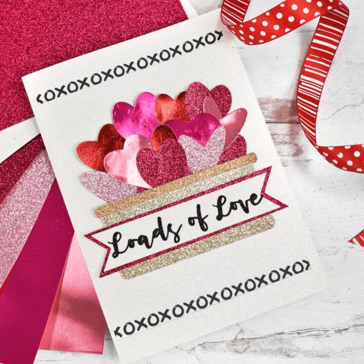 DIY Cricut Valentine Cards: Loads Of Love SVG